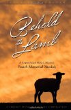 Behold the Lamb A Scripture-based, Modern, Messianic Passover Memorial 'Avodah (Haggadah) cover art