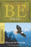 Be Free (Galatians) Exchange Legalism for True Spirituality cover art