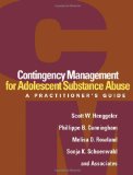 Contingency Management for Adolescent Substance Abuse A Practitioner's Guide  9781462502479 Front Cover