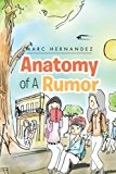 Anatomy of a Rumor: 2013 9781483628479 Front Cover