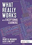 What Really Works with Exceptional Learners  9781506363479 Front Cover