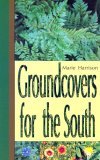 Groundcovers for the South 2006 9781561643479 Front Cover