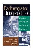 Pathways to Independence Reading, Writing, and Learning in Grades 3-8 cover art