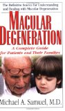 Macular Degeneration A Complete Guide for Patients and Their Families 2nd 2008 9781591202479 Front Cover
