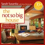 Not So Big House A Blueprint for the Way We Really Live 10th 2008 Revised  9781600850479 Front Cover
