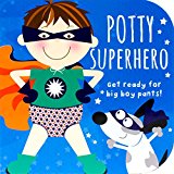 Potty Superhero: Get Ready for Big Boy Pants! 2015 9781781861479 Front Cover