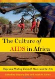 Culture of AIDS in Africa Hope and Healing Through Music and the Arts cover art