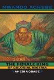 Female King of Colonial Nigeria Ahebi Ugbabe cover art