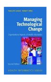 Managing Technological Change Organizational Aspects of Health Informatics cover art
