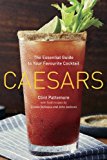 Caesars The Essential Guide to Your Favourite Cocktail 2014 9780449016480 Front Cover
