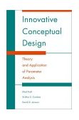 Innovative Conceptual Design Theory and Application of Parameter Analysis 2001 9780521778480 Front Cover