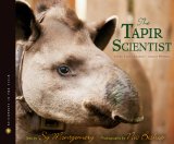 Tapir Scientist Saving South America's Largest Mammal  9780547815480 Front Cover