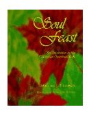 Soul Feast An Invitation to the Christian Spiritual Life 1995 9780664255480 Front Cover