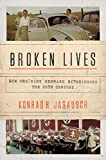 Broken Lives How Ordinary Germans Experienced the 20th Century  9780691196480 Front Cover