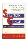 Strategic Change in Colleges and Universities Planning to Survive and Prosper cover art