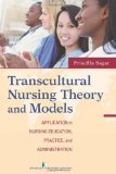 Transcultural Nursing Theory and Models Application in Nursing Education, Practice, and Administration cover art