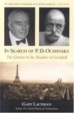 In Search of P. D. Ouspensky The Genius in the Shadow of Gurdjieff 2nd 9780835608480 Front Cover