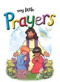 My Little Prayers 2005 9781400306480 Front Cover