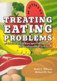Treating Eating Problems of Children with Autism Spectrum Disorders and Developmental Disabilities Interventions for Professionals and Parents  9781416402480 Front Cover