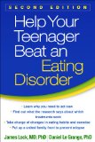 Help Your Teenager Beat an Eating Disorder 2nd 9781462517480 Front Cover