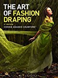 Art of Fashion Draping 5th 9781501328480 Front Cover