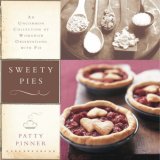 Sweety Pies An Uncommon Collection of Womanish Observations, with Pie 2007 9781561588480 Front Cover