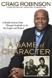 Game of Character A Family Journey from Chicago's Southside to the Ivy League and Beyond  9781592405480 Front Cover