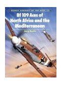 Bf 109 Aces of North Africa and the Mediterranean 1997 9781855324480 Front Cover
