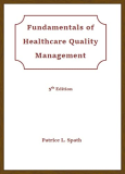 Fundamentals of Health Care Quality Management 5th 9781929955480 Front Cover