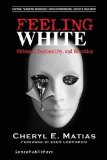 Feeling White Whiteness, Emotionality, and Education  9789463004480 Front Cover