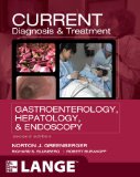 Current Diagnosis and Treatment Gastroenterology, Hepatology, and Endoscopy 2nd 9780071768481 Front Cover