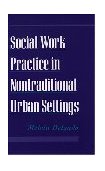 Social Work Practice in Nontraditional Urban Settings  cover art