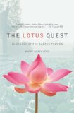 Lotus Quest In Search of the Sacred Flower 2010 9780312641481 Front Cover