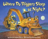 Where Do Diggers Sleep at Night? 2012 9780375868481 Front Cover