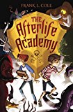 Afterlife Academy  9780385391481 Front Cover