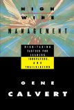 Highwire Management Risk-Taking Tactics for Leaders, Innovators, and Trailblazers 1993 9780470639481 Front Cover