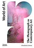 Photograph As Contemporary Art 4th 9780500204481 Front Cover