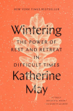 Wintering The Power of Rest and Retreat in Difficult Times  9780593189481 Front Cover