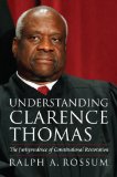 Understanding Clarence Thomas The Jurisprudence of Constitutional Restoration  9780700619481 Front Cover