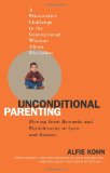 Unconditional Parenting Moving from Rewards and Punishments to Love and Reason cover art