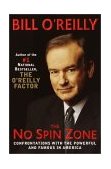 No Spin Zone Confrontations with the Powerful and Famous in America  9780767908481 Front Cover