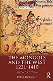 Mongols and the West 1221-1410 2nd 9781138848481 Front Cover
