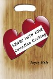 Share with Love: Canadian Cooking 2009 9781426912481 Front Cover