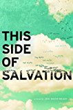 This Side of Salvation 2014 9781442439481 Front Cover