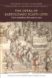 Opera of Bartolomeo Scappi (1570) L'arte et Prudenza d'un Maestro Cuoco (the Art and Craft of a Master Cook)  9781442611481 Front Cover