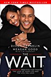 Wait A Powerful Practice for Finding the Love of Your Life and the Life You Love  9781501123481 Front Cover