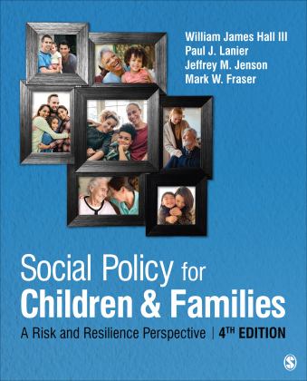 Social Policy for Children and Families A Risk and Resilience Perspective 4th 9781544371481 Front Cover