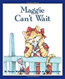 Maggie Can't Wait 2012 9781554552481 Front Cover