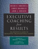 Executive Coaching for Results The Definitive Guide to Developing Organizational Leaders cover art