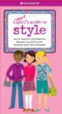 Smart Girl's Guide to Style How to Have Fun with Fashion, Shop Smart, and Let Your Personal Style Shine Through 2010 9781593696481 Front Cover